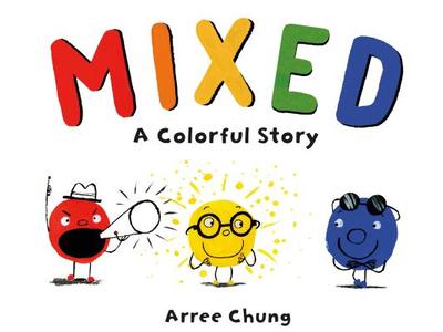 Mixed: A Colorful Story - 