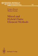 Mixed and Hybrid Finite Element Methods