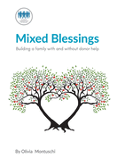 Mixed Blessings: Building a Family with and Without Donor Help