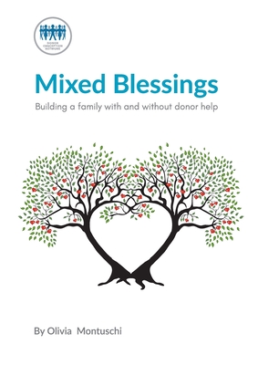 Mixed Blessings: Building a Family with and Without Donor Help - Donor Conception Network