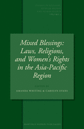 Mixed Blessings: Laws, Religions, and Women's Rights in the Asia-Pacific Region
