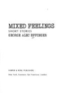 Mixed Feelings: Short Stories - Effinger, George Alec