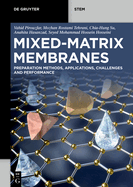 Mixed-Matrix Membranes: Preparation Methods, Applications, Challenges and Performance