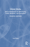 Mixed Media: Moral Distinctions in Advertising, Public Relations, and Journalism