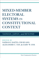 Mixed-Member Electoral Systems in Constitutional Context: Taiwan, Japan, and Beyond