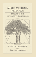 Mixed Methods Research: Exploring the Interactive Continuum