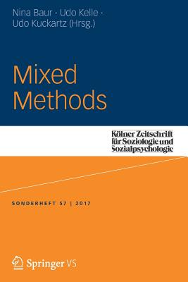 Mixed Methods - Baur, Nina (Editor), and Kelle, Udo, Dr. (Editor), and Kuckartz, Udo (Editor)