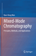 Mixed-Mode Chromatography: Principles, Methods, and Applications