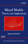 Mixed Models: Theory and Applications