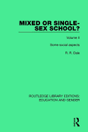 Mixed or Single-sex School? Volume 2: Some Social Aspects