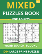 Mixed Puzzles Book For Adults - Word Search, Sudoku: 100+ Large Print Puzzles For Adults & Seniors (Vol 2)