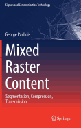 Mixed Raster Content: Segmentation, Compression, Transmission