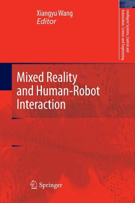 Mixed Reality and Human-Robot Interaction - Wang, Xiangyu (Editor)