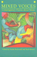 Mixed Voices: Contemporary Poems about Music - Buchwald, Emilie (Editor), and Roston, Ruth (Editor)