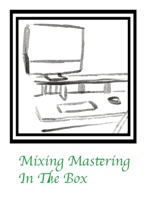 Mixing Mastering In The Box - Okoli, Joseph
