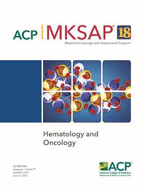 MKSAP 18 Hematology and Oncology