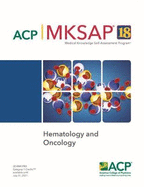 MKSAP (R) 18 Hematology and Oncology