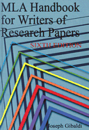 MLA Handbook for Writers of Research Papers, 6th Edition - Gibaldi, Joseph