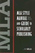 MLA Style Manual and Guide to Scholarly Publishing - Modern Language Association