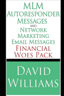 MLM Autoresponder Messages and Network Marketing Email Messages: Financial Woes Pack