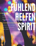 MLM Kursbuch: Fhlend Helfen Spirit - Notizbuch und Planer fr das Empfehlungsmarkeeting