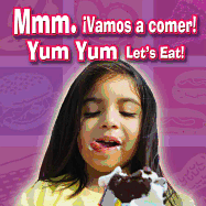 MMM. Vamos a Comer!: Yum, Yum Let's Eat!