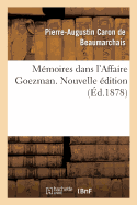 Mmoires Dans l'Affaire Goezman. Nouvelle dition