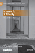 Mnemonic Solidarity: Global Interventions
