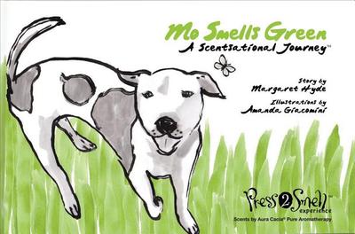 Mo Smells Green: A Scentsational Journey - Hyde, Margaret