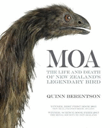 Moa: The Life and Death of New Zealand's Legendary Bird