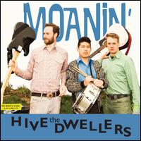 Moanin' - The Hive Dwellers