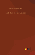 Mob Rule in New Orleans