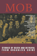 Mob: Stories of Death and Betrayal from Organized Crime