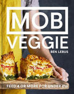MOB Veggie: Feed 4 or More for Under 10
