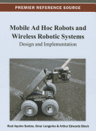 Mobile Ad Hoc Robots and Wireless Robotic Systems: Design and Implementation