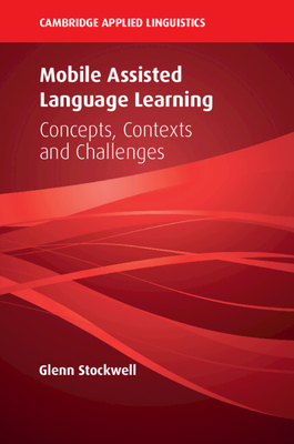 Mobile Assisted Language Learning - Stockwell, Glenn