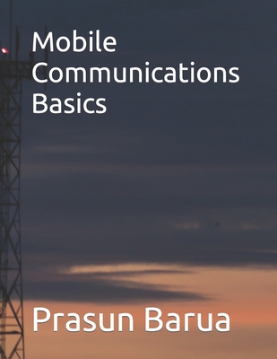 Mobile Communications Basics - Barua, Prasun