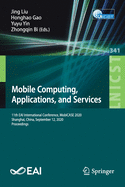 Mobile Computing, Applications, and Services: 11th Eai International Conference, Mobicase 2020, Shanghai, China, September 12, 2020, Proceedings