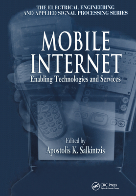 Mobile Internet: Enabling Technologies and Services - Salkintzis, Apostolis K (Editor)