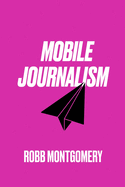 Mobile Journalism: Paperback