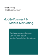 Mobile Payment & Mobile Marketing - Mosig, Stefan, and Sommer, Matthias