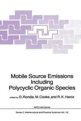 Mobile Source Emissions Including Policyclic Organic Species - Rondia, D (Editor), and Cooke, M (Editor), and Haroz, R K (Editor)