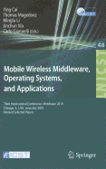 Mobile Wireless Middleware, Operating Systems, and Applications: Third International Conference, Mobilware 2010, Chicago, IL, USA, June 30 - July 2, 2010, Revised Selected Papers