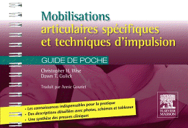 Mobilisations Articulaires Sp?cifiques Et Techniques d'Impulsion: Guide de Poche