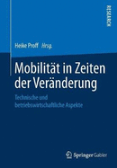 Mobilit?t in Zeiten Der Ver?nderung: Technische Und Betriebswirtschaftliche Aspekte