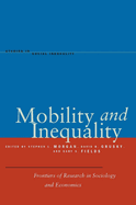 Mobility and Inequality: Frontiers of Research in Sociology and Economics