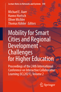 Mobility for Smart Cities and Regional Development - Challenges for Higher Education: Proceedings of the 24th International Conference on Interactive Collaborative Learning (ICL2021), Volume 2