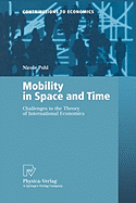 Mobility in Space and Time: Challenges to the Theory of International Economics - Pohl, Nicole