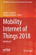 Mobility Internet of Things 2018: Mobility Iot