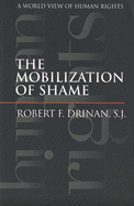 Mobilization of Shame: A World View of Human Rights (Revised)